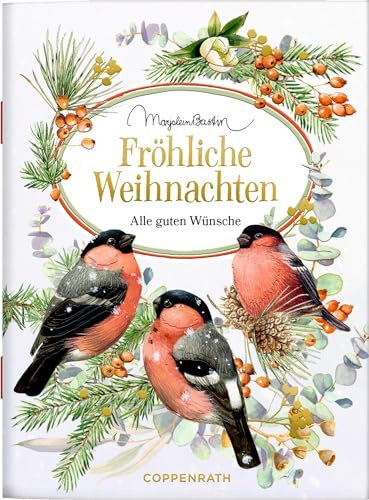 Fröhliche Weihnachten: Alle guten Wünsche: zum Verschicken und Verschenken! (Schöne Grüße)