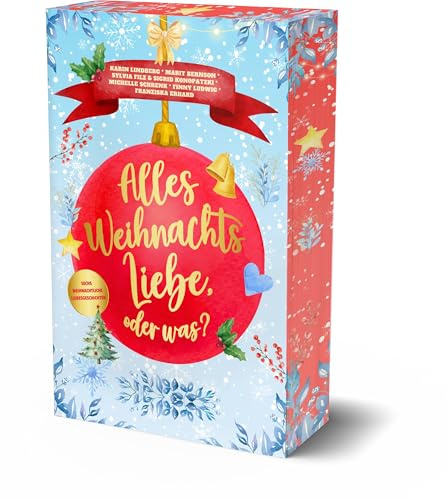 Alles Weihnachtsliebe, oder was?: Sechs weihnachtliche Liebesgeschichten +++Aufwendig gestaltete Ausgabe mit wunderschönem Farbschnitt+++ (Alles mit Liebe)