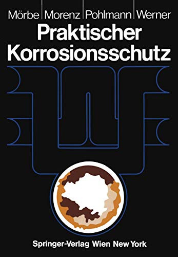 Praktischer Korrosionsschutz: Korrosionsschutz wasserführender Anlagen