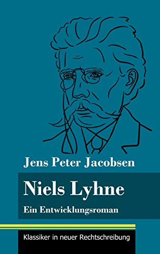 Niels Lyhne: Ein Entwicklungsroman (Band 125, Klassiker in neuer Rechtschreibung)