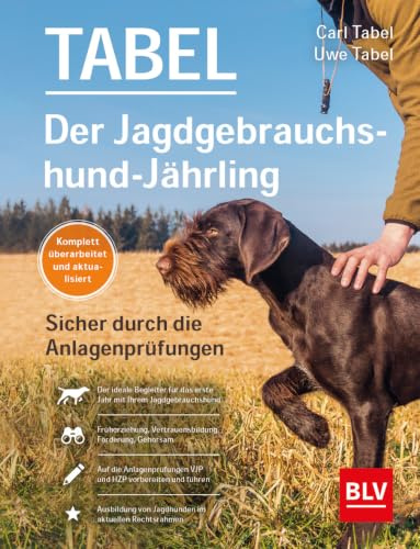 Der Jagdgebrauchshund-Jährling: Sicher durch die Anlagenprüfungen: Empfohlen vom Jagdgebrauchshundverband (BLV Jagdhunde)