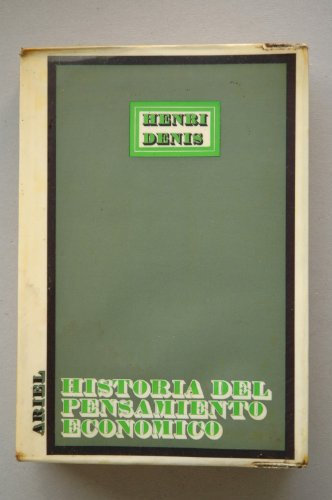 Denis, Henri - Historia Del Pensamiento Económico / Henri Denis, Jean Frisque ; Traducción De Nuriabozzo Durán Y Antonio Aponte