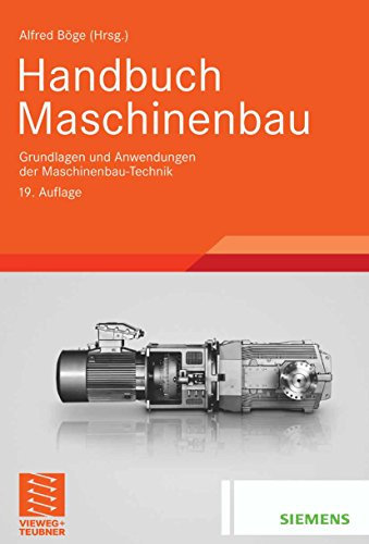 Handbuch Maschinenbau: Grundlagen und Anwendungen der Maschinenbau-Technik