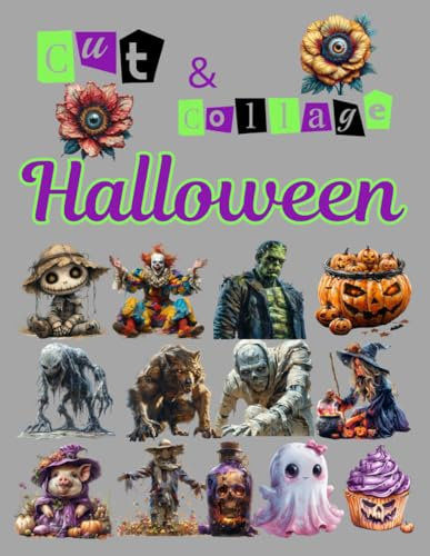 Cut and Collage Halloween: Ephemera Book, Junk Journal, Mixed Media