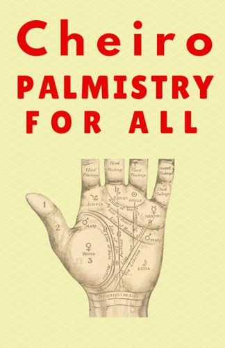 Palmistry for All: Cheiro’s Palm Reading Guide Book Original 1916 Edition With Pictures