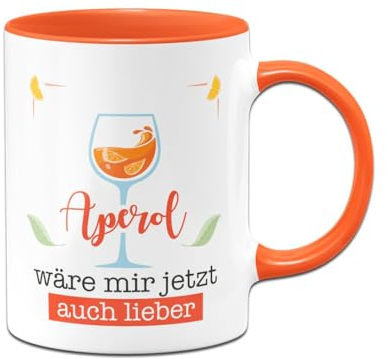 Tassenbrennerei Tasse - Aperol wäre mir jetzt auch lieber - Kaffeetasse lustig mit Spruch - Geschenk für Kollegin, Glas (Orange)