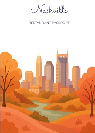 Nashville Restaurant Passport: A Guided Foodie Adventure Through 50 Local Restaurants - Food Journal with Ratings, Challenges & Discovery Guide for Music City Dining