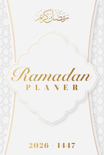 Ramadan Planer: 30 Tage im Ramadan Kalender und Planer mit täglichem Hadith und täglichem Dua, Quran-Verfolger, Gebetstracker, Sunnah des Eid, Shawwal-Fasten und mehr.