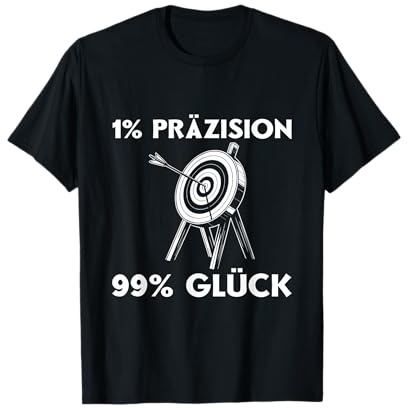 Bogensport 1% Präzision 99% Glück Bogenschießen T-Shirt