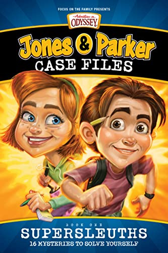 Jones & Parker Case Files: 16 Mysteries to Solve Yourself (Adventures in Odyssey)