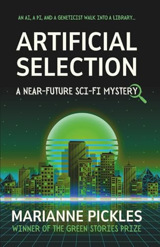 Artificial Selection: A Near-Future Science Fiction Mystery Novel (The ArkTech Series)