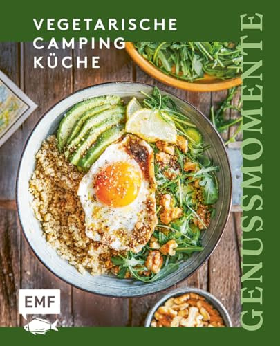 Genussmomente: Vegetarische Camping-Küche: Schnelle und einfache Outdoor-Rezepte für unterwegs im Van, Camper, Zelt oder Wohnmobil | Chili sin Carne, ... Van-Life-Burger, One-Pan Pizza und mehr!