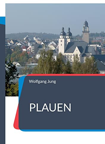 Plauen: Ein Stadtführer