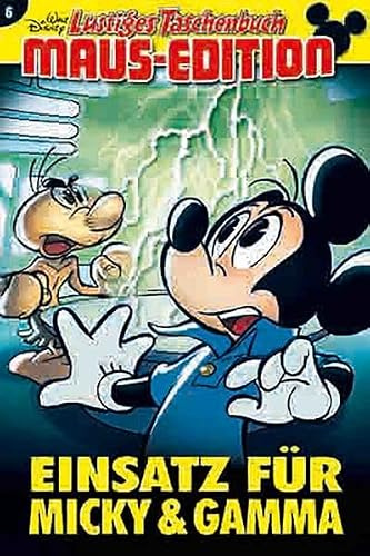Lustiges Taschenbuch Maus-Edition 06: Einsatz für Micky & Gamma