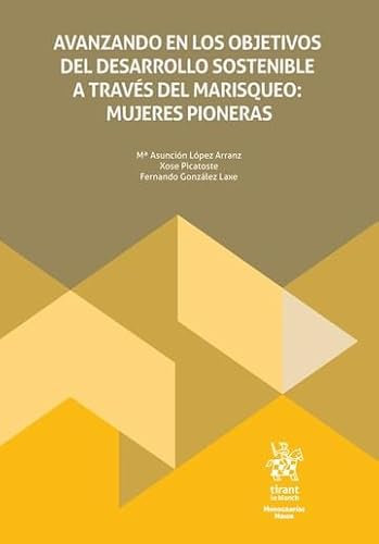 Avanzando en los objetivos del desarrollo sostenible a través del marisqueo: mujeres pioneras (Monografías Maior)