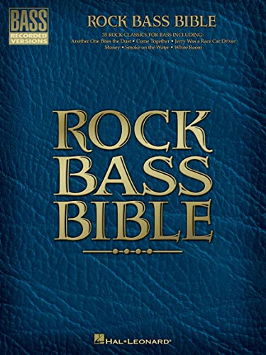 Rock Bass Bible | Gitarren-Tabulatur-Songbook für Schüler und Lehrer | Note für Note Transkriptionen für Bassgitarre | Rock-Notenbuch für ... und Standardnotation (Bible (Hal Leonard))
