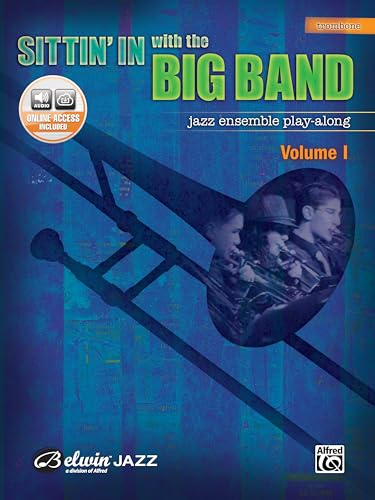 Sittin' in with the big band (trombone) +cd: Trombone: Jazz Ensemble Play-Along