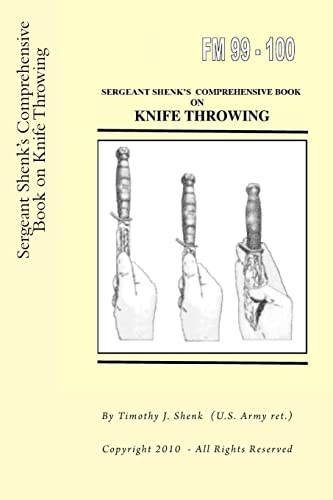 Sergeant Shenk's Comprehensive Book on Knife Throwing