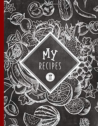 My Recipes: Blank Recipe Book To Write In - Large Custom Cookbook And Baking Journal - Chalkboard Food Graphic Art Design Illustration - Modern Grey White Cover