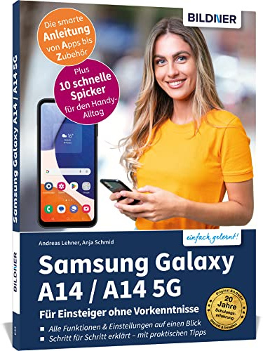 Samsung Galaxy A14 5G - Für Einsteiger ohne Vorkenntnisse: Die verständliche Anleitung für Ihr Smartphone