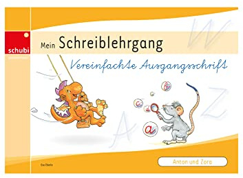Anton und Zora: Schreiblehrgang Vereinfachte Ausgangsschrift (Anton & Zora: Das flexible 2-Jahres-Konzept - Erstschreiben - Erstlesen)