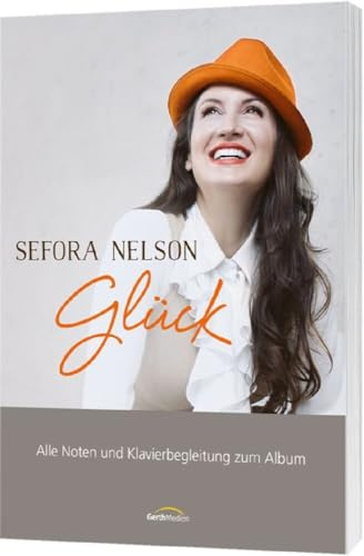 Glück - Songbook: Alle Lieder mit Klavierbegleitung zum Album