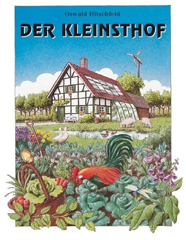 Der Kleinsthof und andere gärtnerisch-landwirtschaftliche Nebenerwerbsstellen: Ein sicherer Weg aus der Krise.