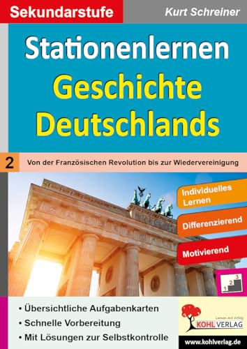 Stationenlernen Geschichte Deutschlands II Sekundarstufe Klasse 5 6 7 8 9 10 11 | Französische Revolution Weimarer Republik DDR Wiedervereinigung ... Revolution bis zur Wiedervereinigung
