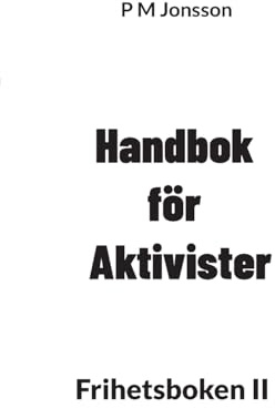 Handbok för Aktivister: Frihetsboken II: 2