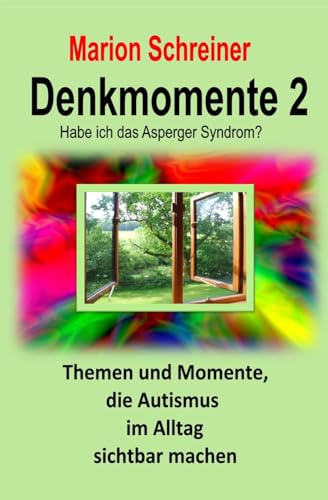 Denkmomente 2: Habe ich das Asperger Syndrom?