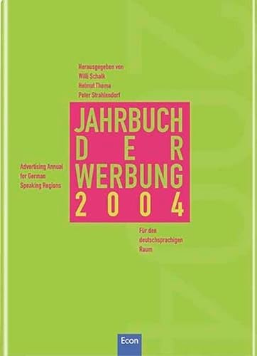 Jahrbuch der Werbung 2004: Band 41 (Das Jahr der Werbung, Band 41)
