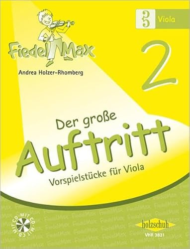 Der große Auftritt 2 Viola (mit CD): Vorspielstücke aus der Reihe Fiedel-Max