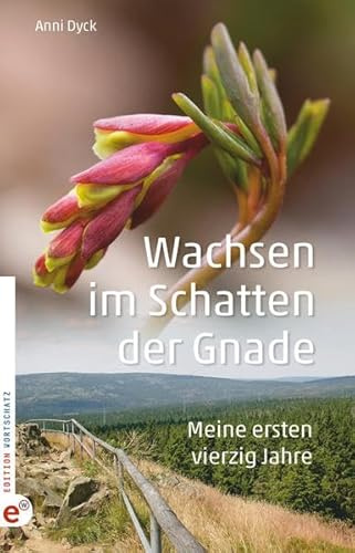 Wachsen im Schatten der Gnade: Meine ersten vierzig Jahre
