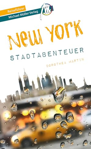 New York - Stadtabenteuer Reiseführer Michael Müller Verlag: 33 Stadtabenteuer zum Selbsterleben (MM-Abenteuer)