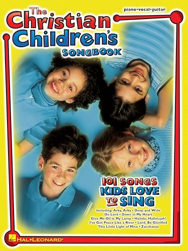 The Christian Children's Songbook Piano, Vocal and Guitar Chords
