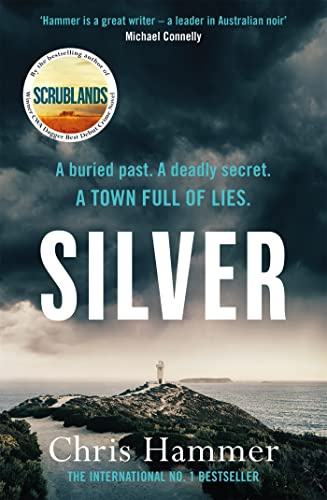 Silver: Sunday Times Crime Book of the Month, now a major BBC TV series for summer 2025 (A Martin Scarsden Thriller)