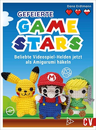 Gefeierte Gamestars häkeln. Beliebte Videospiel-Helden als Amigurumi. Mit Anleitungen von Dana Erdtmann jetzt die Klassiker der beliebten Videospiele ... Beliebte Videospiel-Helden als Amigurumi