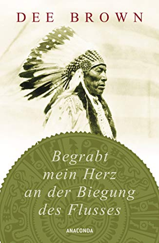 Begrabt mein Herz an der Biegung des Flusses: Eines der einflussreichsten Bücher des 20. Jahrhunderts. New York Times