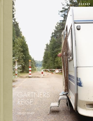 Sibylle Fendt: Gärtners Reise: Gartner's Voyage