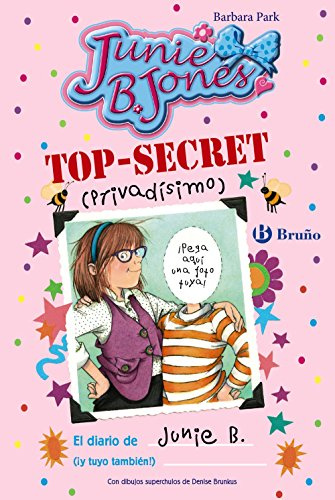 TOP-SECRET (privadísimo): El diario de Junie B. (¡y tuyo también!) (Castellano - A PARTIR DE 6 AÑOS - PERSONAJES Y SERIES - Junie B. Jones)