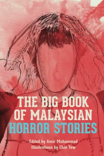 THE BIG BOOK OF MALAYSIAN HORROR STORIES