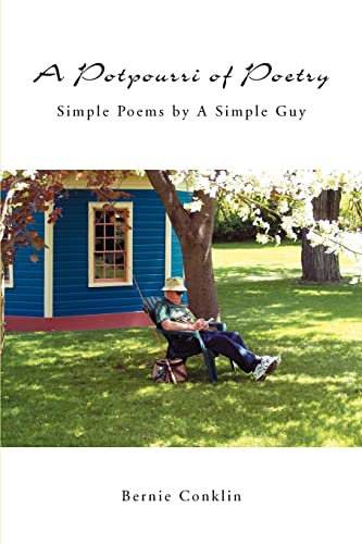A Potpourri of Poetry: Simple Poems by A Simple Guy