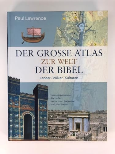 Der große Atlas zur Welt der Bibel: Länder - Völker - Kulturen