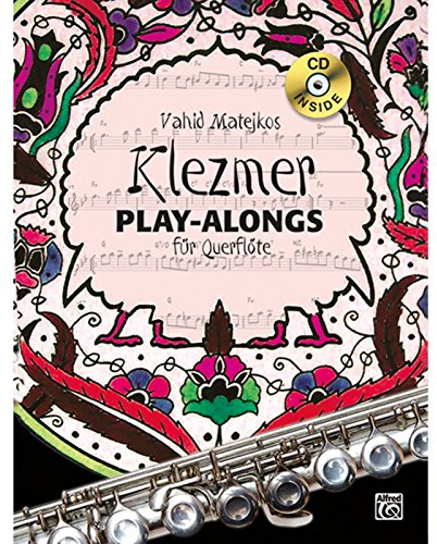Vahid Matejkos Klezmer Play-alongs für Querflöte: Book & Cd