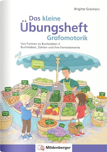 Das kleine Übungsheft Grafomotorik, Heft 3: Von Formen zu Buchstaben – Großbuchstaben und ihre Formelemente