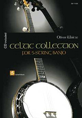 Celtic Collection for 5-String Banjo: mit CD (5-saitiges Banjo: Bluegrass Banjo Edition)