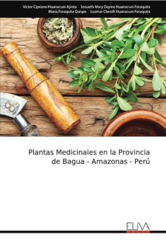 Plantas Medicinales en la Provincia de Bagua - Amazonas - Perú