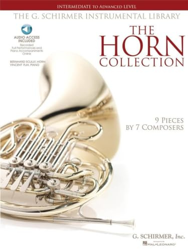 The Horn Collection - Intermediate/Advanced: Noten, CD für Horn, Klavier: Intermediate to Advanced Level, G. Schirmer Instrumental Library, 9 Pieces by 7 Composers