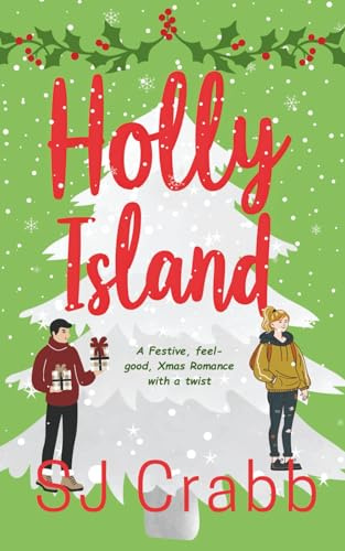 Holly Island: A festive, feel-good, Xmas romance.
