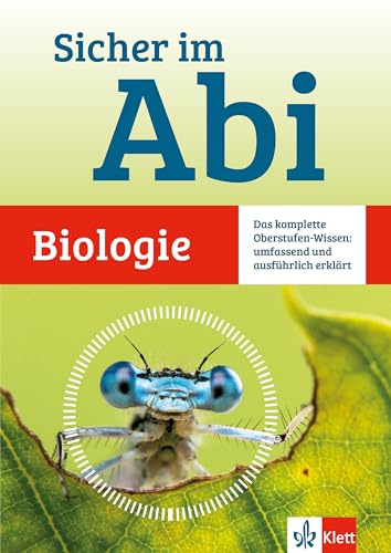 Klett Sicher im Abi Biologie: Das komplette Oberstufen-Wissen (Klett Sicher im Abi / Oberstufen-Wissen)